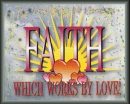 Faith, which works by love